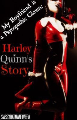 My Boyfriend Is a Psychopathic Clown: Harley Quinn's Story cover