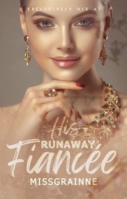 EHS 1: His Runaway Fiancée cover