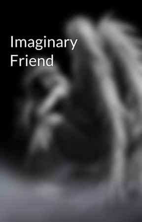 Imaginary Friend by TroubledWings