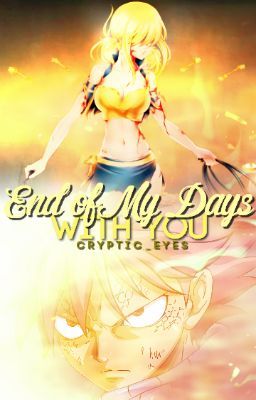 Fairy Tail: End of My Days With You (2nd Book In the "Intertwined Fates" Series!) cover