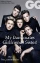 My Bandmates Girlfriends Sister! (A One Direction fanfic) by obsessed_fangirl_