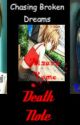 Chasing Broken Dreams ~A Death Note Fanfic~ by WinglessPride