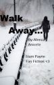 (Carrot story) Walk Away...  (Liam Payne Fanfic) by qtjaehyun