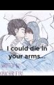 I Could Die in Your Arms [Johnny Ghost X Johnny Toast(VT fanfic)]  by ringpopprince