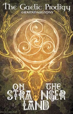 The Gaelic Prodigy: On the Stranger Lands cover