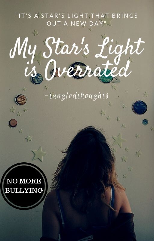 My Star's Light is Overrated |✓ by -tangledthoughts