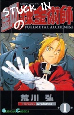 Stuck in : Fullmetal Alchemist cover