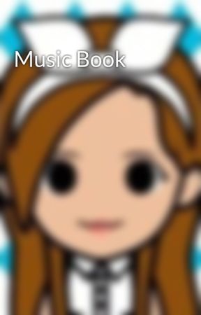 Music Book by Gryffindor_Girl12