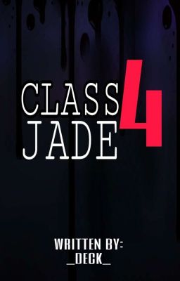 Class 4: Jade cover