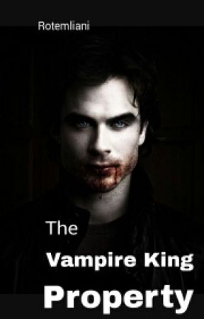 The Vampire King's Property by rotemliani