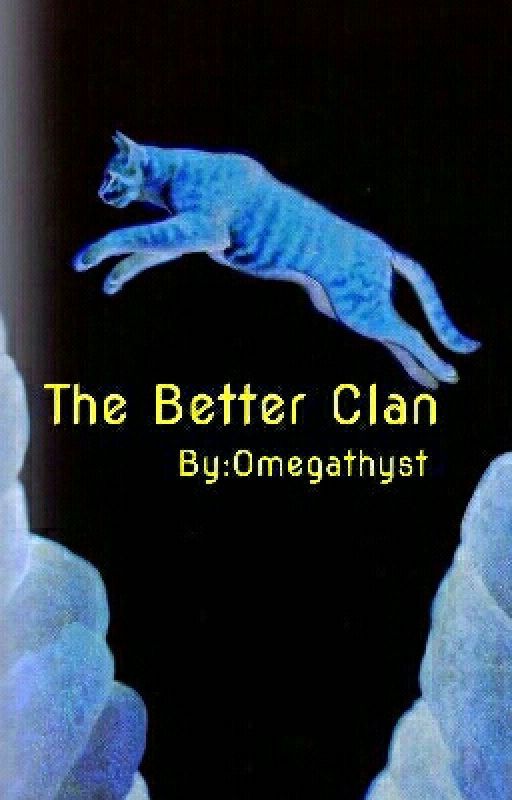 The Better Clan by Omegathyst