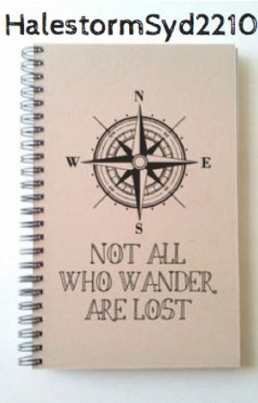 Not All Who Wander Are Lost by HalestormSyd2210