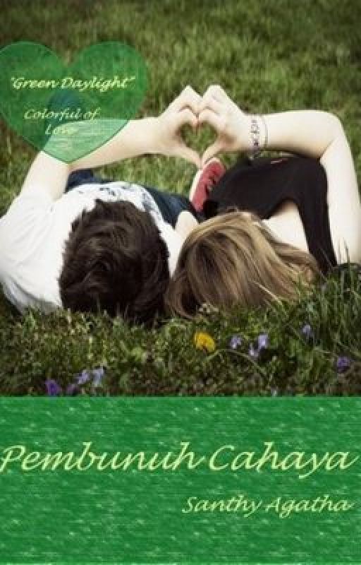 Pembunuh Cahaya - Green Daylight  [ colorful of love ] Novel Edition by SanthyAgatha