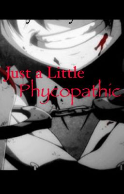 Just a little Phycopathic cover