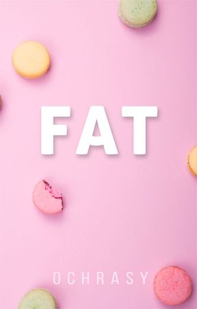 FAT by Ochrasy