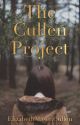 The Cullen Project *Editing* by ElizabethMasenCullen