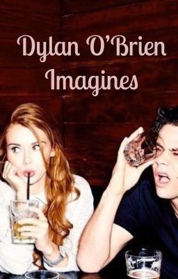 Dylan O'Brien Imagines cover