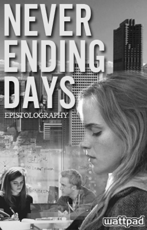 Never Ending Days by epistolography