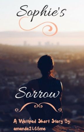 Sophie's Sorrow by Amanda2468me