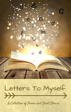 Letters to Myself (A collection of poems) by Amanda2468me