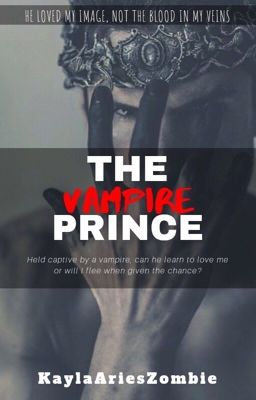 The Vampire Prince | Book One ✔  (Needs Editing) cover