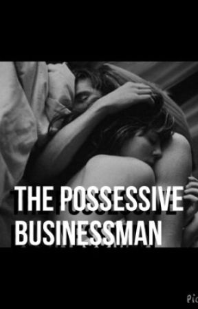 The Possessive businessman by RaennaLucero