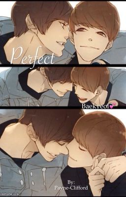 Perfect [ChanBaek] (COMPLETE) [EDITING]  cover