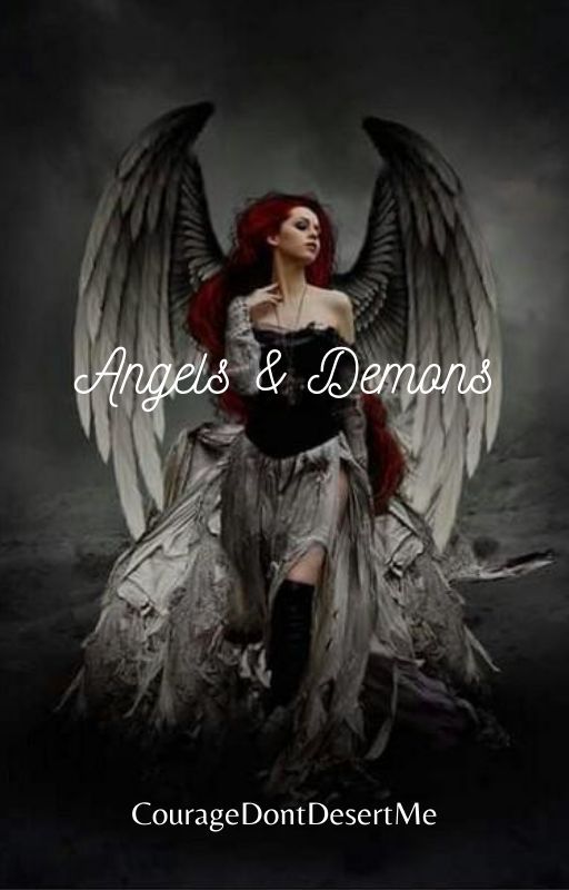 Angels & Demons by CourageDontDesertMe