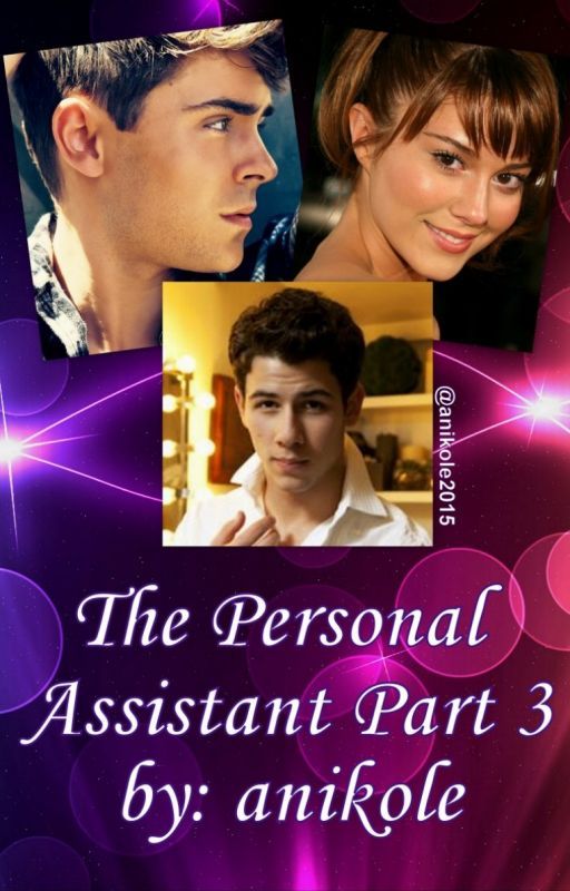 The Personal Assistant: Part 3 (A Nick Jonas FanFiction) by anikole