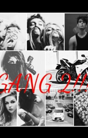 GANG 2 by kamaXxx114