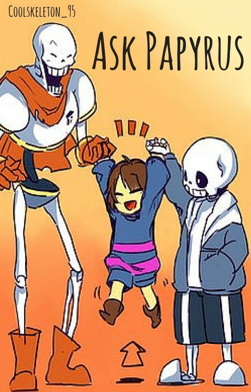 Ask Papyrus by CoolSkeleton_95