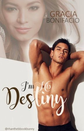 I'm His Destiny (complete in BabelNovel and Dreame) by GraciaBonifacio