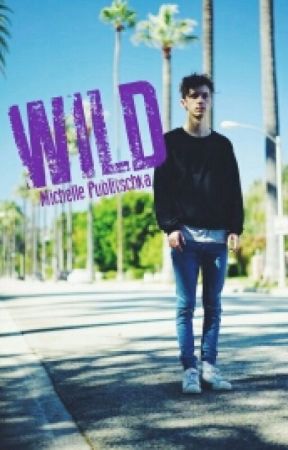 WILD || TroyeSivan FF♥ by michellepublitschka