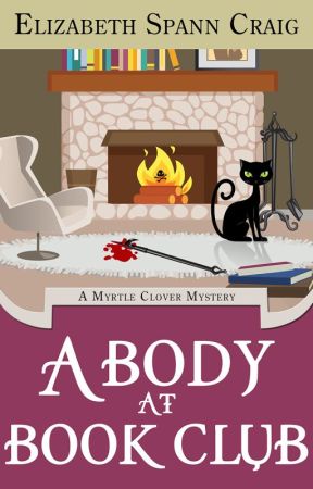 A Body at Book Club: Myrtle Clover #6 by ElizabethSCraig