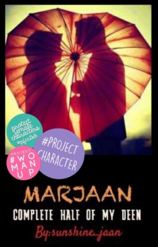 MARJAAN- COMPLETE HALF OF MY DEEN (#YourStoryIndia) (#ProjectWomenUp) by sunshine_jaan