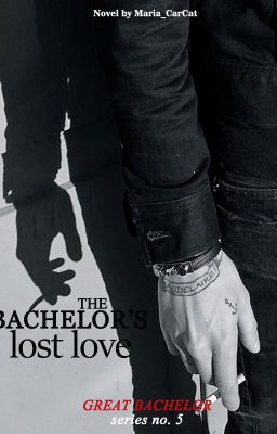 The Bachelor's Lost Love (Great Bachelor Series #5) cover