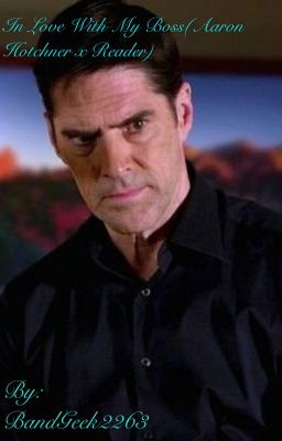 In Love with My Boss (Aaron Hotchner X reader) cover