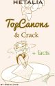 HETALIA TopCanons & Crack ( facts/more) by Daykkum