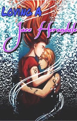 Loving a Jace Herondale- A Clace Story cover