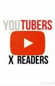 Youtubers x Readers | √ #Wattys2017 by rouyoung