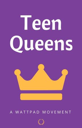 Teen Queens by ProjectTeenQueens