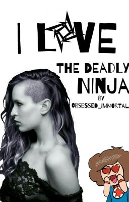 I Love The Deadly Ninja ((Danny Sexbang X Reader)) cover