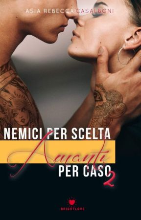 Nemici per scelta, amanti per caso 2 by Savemeangell