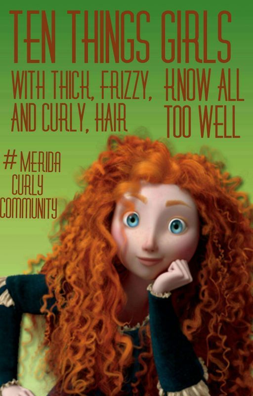 10 Things Girls with Thick, Frizzy, and Curly Hair Know All Too Well! | ✔ © by MeridaCurlyCommunity