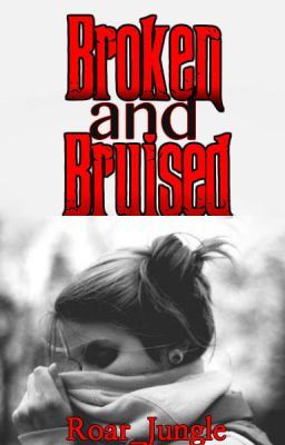 Broken and Bruised (One Direction Fan Fic) cover