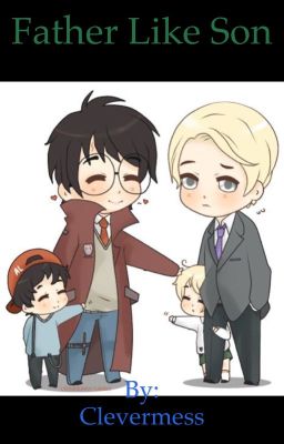 Father Like Son (boyxboy) (drarry) (scorbus) cover