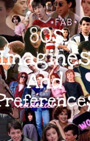 80s imagines and preferences by wordsofafangirl