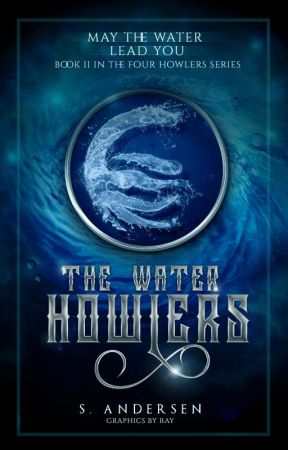 The Water Howlers - Book II  ✔ by thebookchatter