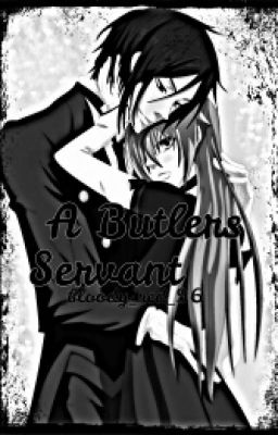 The Butlers Servant (sebastian x reader) cover