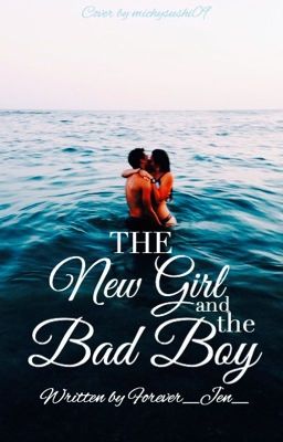 The New Girl And The Bad Boy  cover